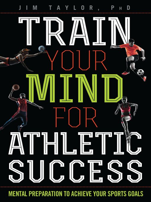 Cover image for Train Your Mind for Athletic Success